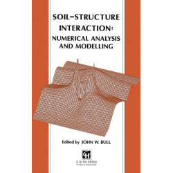 Soil-Structure Interaction: Numerical Analysis and Modelling