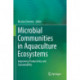 Microbial Communities in Aquaculture Ecosystems: Improving Productivity and Sustainability