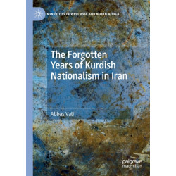 The Forgotten Years of Kurdish Nationalism in Iran