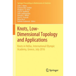 Knots, Low-Dimensional Topology and Applications: Knots in Hellas, International Olympic Academy, Greece, July 2016