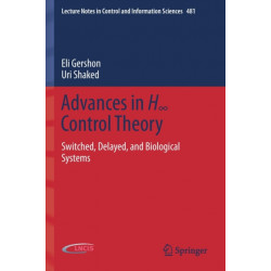Advances in H8 Control Theory: Switched, Delayed, and Biological Systems