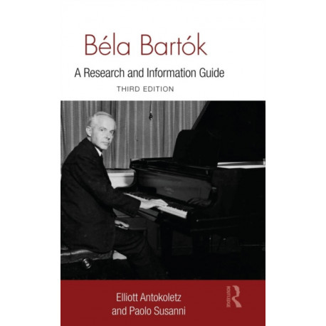 Bela Bartok: A Research and Information Guide
