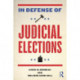 In Defense of Judicial Elections