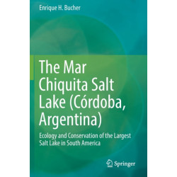 The Mar Chiquita Salt Lake (Cordoba, Argentina): Ecology and Conservation of the Largest Salt Lake in South America