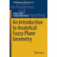 An Introduction to Analytical Fuzzy Plane Geometry