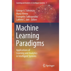 Machine Learning Paradigms: Applications of Learning and Analytics in Intelligent Systems