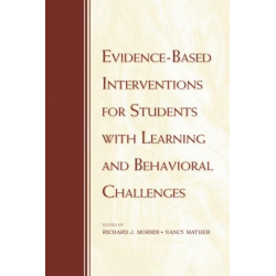 Evidence-Based Interventions for Students with Learning and Behavioral Challenges
