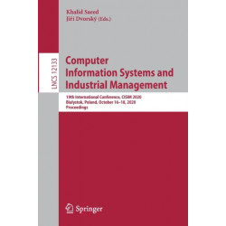 Computer Information Systems and Industrial Management: 19th International Conference, CISIM 2020, Bialystok, Poland, October 16–18, 2020, Proceedings