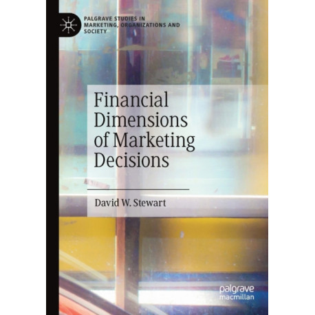 Financial Dimensions of Marketing Decisions