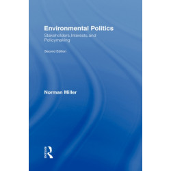 Environmental Politics: Stakeholders, Interests, and Policymaking