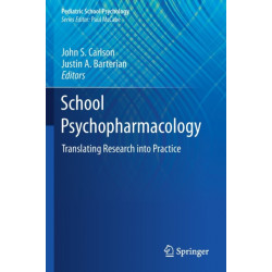 School Psychopharmacology: Translating Research into Practice