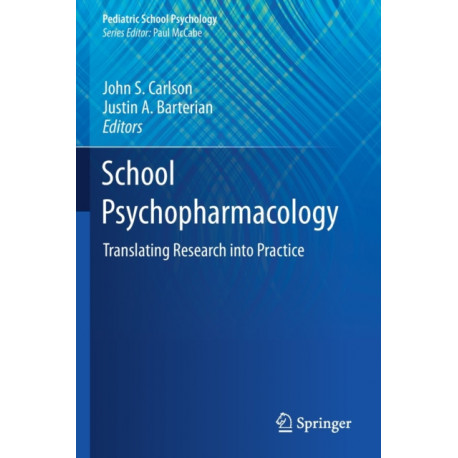 School Psychopharmacology: Translating Research into Practice