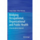 Bridging Occupational, Organizational and Public Health: A Transdisciplinary Approach