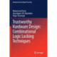 Trustworthy Hardware Design: Combinational Logic Locking Techniques