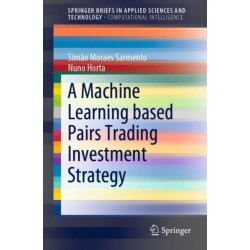 A Machine Learning based Pairs Trading Investment Strategy
