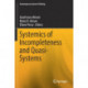 Systemics of Incompleteness and Quasi-Systems