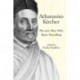 Athanasius Kircher: The Last Man Who Knew Everything