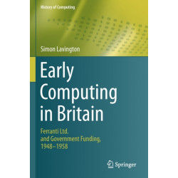 Early Computing in Britain: Ferranti Ltd. and Government Funding, 1948 — 1958