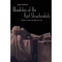 Bloodrites of the Post-Structuralists: Word Flesh and Revolution