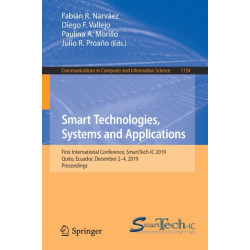 Smart Technologies, Systems and Applications: First International Conference, SmartTech-IC 2019, Quito, Ecuador, December 2-4, 2019, Proceedings