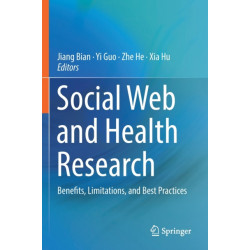 Social Web and Health Research: Benefits, Limitations, and Best Practices