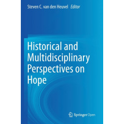 Historical and Multidisciplinary Perspectives on Hope