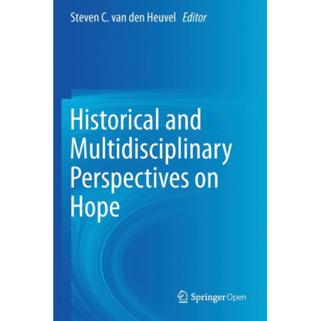 Historical and Multidisciplinary Perspectives on Hope