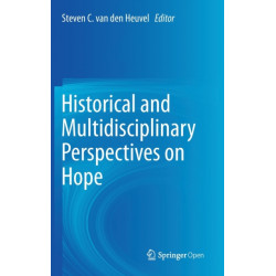 Historical and Multidisciplinary Perspectives on Hope