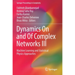 Dynamics On and Of Complex Networks III: Machine Learning and Statistical Physics Approaches