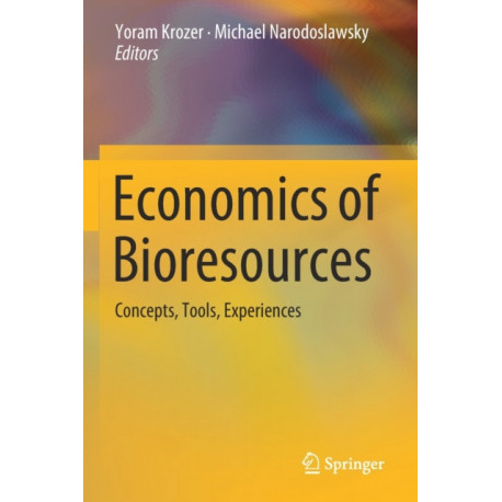 Economics of Bioresources: Concepts, Tools, Experiences