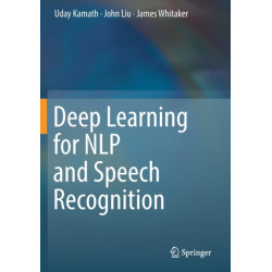 Deep Learning for NLP and Speech Recognition