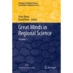 Great Minds in Regional Science: Volume 1