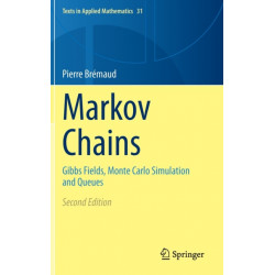 Markov Chains: Gibbs Fields, Monte Carlo Simulation and Queues