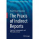 The Praxis of Indirect Reports: Cognitive, Sociopragmatic, and Philosophical Issues