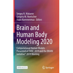 Brain and Human Body Modeling 2020: Computational Human Models Presented at EMBC 2019 and the BRAIN Initiative® 2019 Meeting