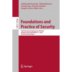 Foundations and Practice of Security: 12th International Symposium, FPS 2019, Toulouse, France, November 5–7, 2019, Revised Selected Papers