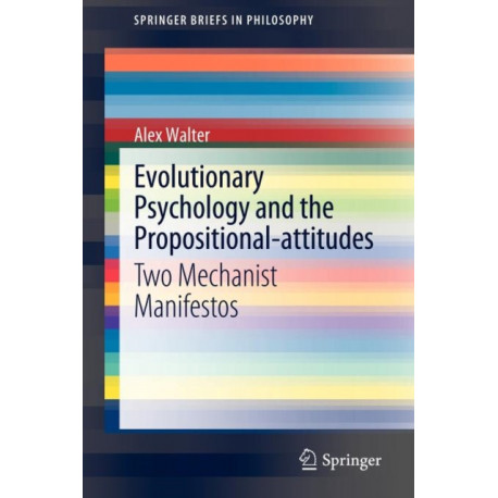 Evolutionary Psychology and the Propositional-attitudes: Two Mechanist Manifestos