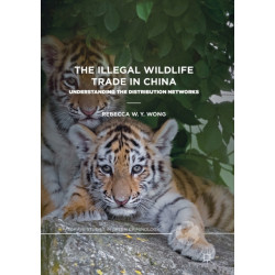 The Illegal Wildlife Trade in China: Understanding The Distribution Networks