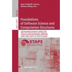 Foundations of Software Science and Computation Structures: 23rd International Conference, FOSSACS 2020, Held as Part of the European Joint Conferences on Theory and Practice of Software, ETAPS 2020, Dublin, Ireland, April 25–30, 2020, Proceedings