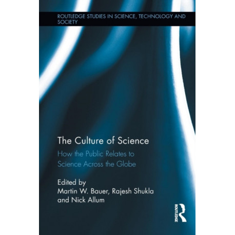 The Culture of Science: How the Public Relates to Science Across the Globe