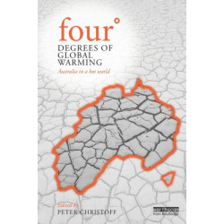 Four Degrees of Global Warming: Australia in a Hot World