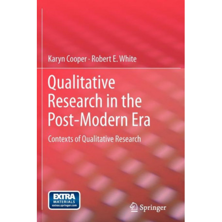 Qualitative Research in the Post-Modern Era: Contexts of Qualitative Research
