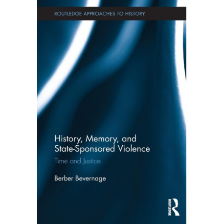 History, Memory, and State-Sponsored Violence: Time and Justice