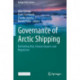 Governance of Arctic Shipping: Rethinking Risk, Human Impacts and Regulation