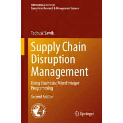 Supply Chain Disruption Management: Using Stochastic Mixed Integer Programming