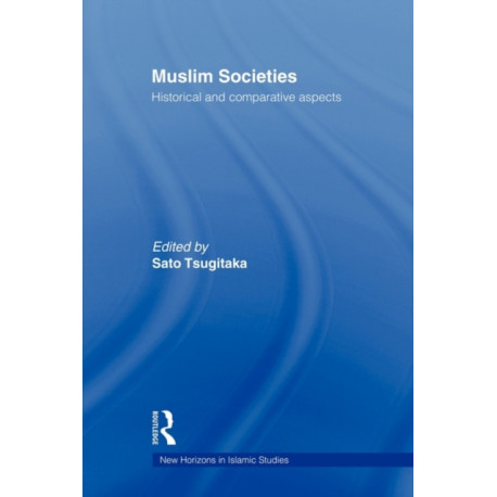 Muslim Societies: Historical and Comparative Aspects