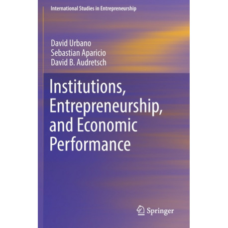 Institutions, Entrepreneurship, and Economic Performance