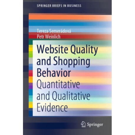 Website Quality and Shopping Behavior: Quantitative and Qualitative Evidence