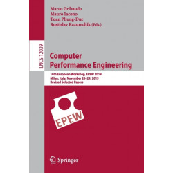 Computer Performance Engineering: 16th European Workshop, EPEW 2019, Milan, Italy, November 28–29, 2019, Revised Selected Papers