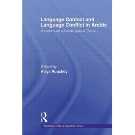 Language Contact and Language Conflict in Arabic